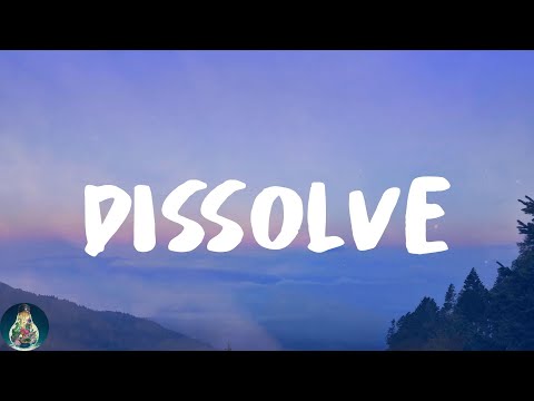 Absofacto - Dissolve (Lyrics)