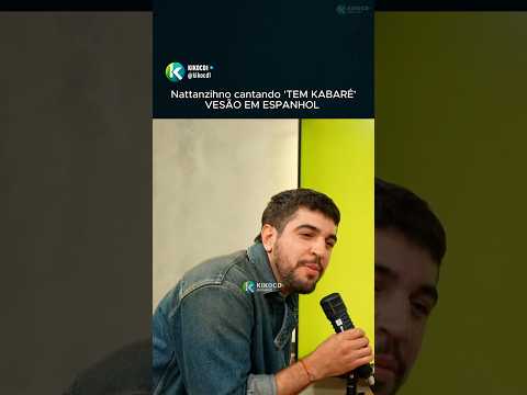 Nattanzinho cantando “tem Kabaré essa noite” em espanhol no podpah