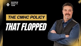 The CMHC Policy That Flopped