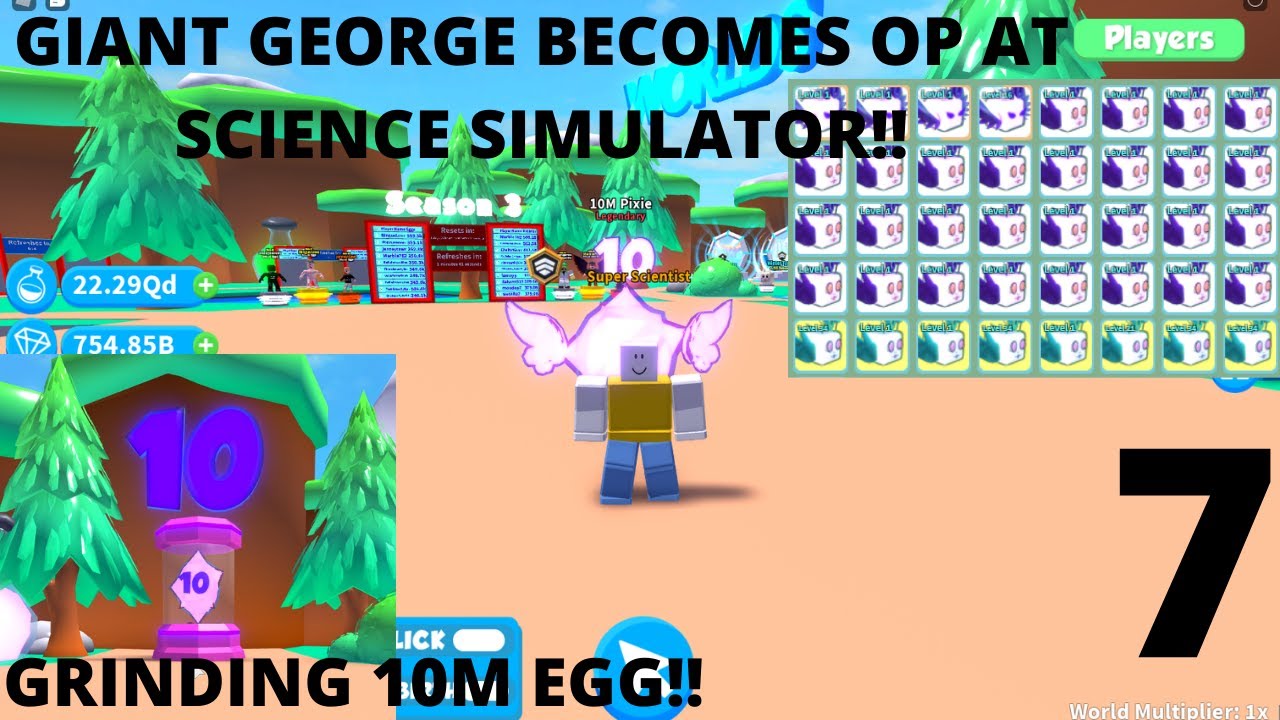 GIANT GEORGE BECOMES OP IN SCIENCE SIMULATOR PART 7!! GRINDED 10M EGG!! | Science Simulator | Roblox