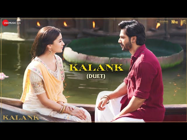 Kalank (Duet) - Full Video | Kalank | Varun, Alia u0026 Madhuri | Tushar Joshi u0026 Shilpa Rao | Pritam class=