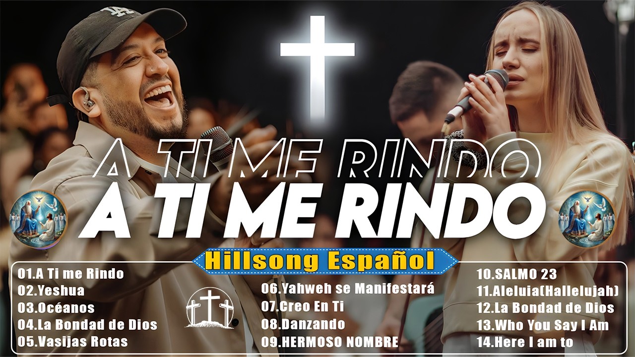 A Ti Me Rindo - Yeshua - Hermoso Nombre 🌟 Escucha los Grandes Éxitos de Hillsong Español 💕