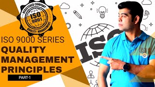 ISO 9000 Series | Quality Management Principles | Part-1
