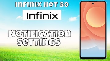 infinix Hot 50 Notification Settings || How to use notifications || How to set notifications
