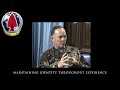COL Rowe interview, part 8: Maintain Identity Throughout Experience