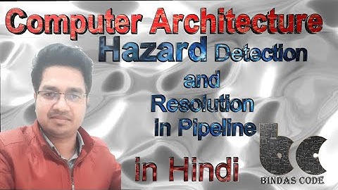 24.1. Hazard Detection and Resolution in Pipeline Concept in Hindi - Computer Architecture