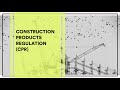 Construction Products Regulation (CPR)