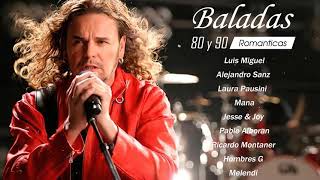 Luis Miguel, Maná, Alejandro Sanz, Pablo Alboran, Laura Pausini - The Best Romantic Songs In Spanish