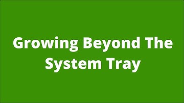 Growing Beyond The System Tray — LAS 2019 — Daniel Foré