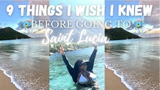 9 THINGS I WISH I KNEW BEFORE GOING TO ST.LUCIA *watch this before going*