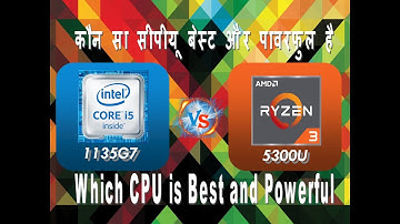 Intel i5 11th gen 1135G7 vs AMD Ryzen 3 5300U | Laptop Processor Comparison