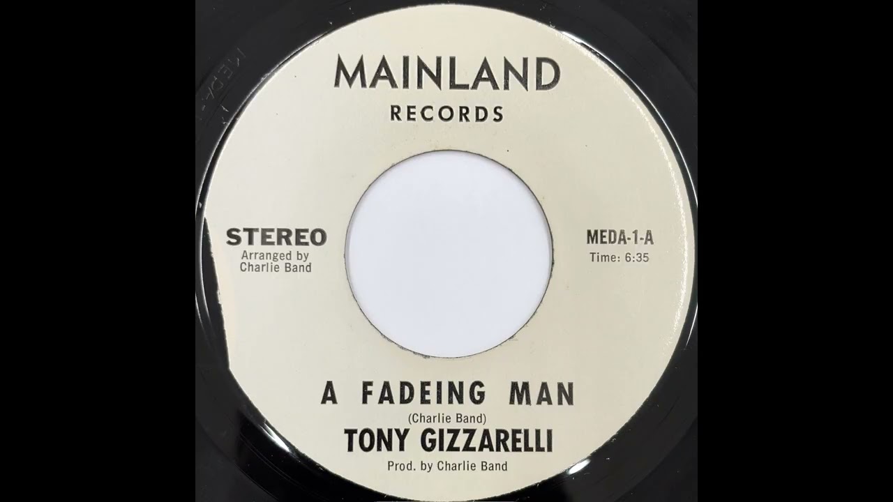 Tony Gizzarelli - A Fadeing Man (1970s Mainland Records)