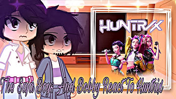 𝗧𝗵𝗲 𝗦𝗮𝗷𝗮 𝗕𝗼𝘆𝘀 𝗔𝗻𝗱 𝗕𝗼𝗯𝗯𝘆 𝗥𝗲𝗮𝗰𝘁 𝗧𝗼 𝗛𝘂𝗻𝘁𝗿𝗶𝘅 || 𝙶𝚊𝚌𝚑𝚊 𝚂𝚒𝚜𝚝𝚎𝚛𝚜