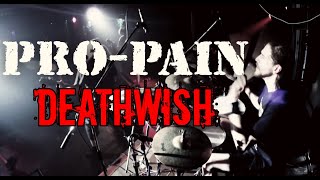 Pro-Pain - &quot;Deathwish&quot; (Live 2016)