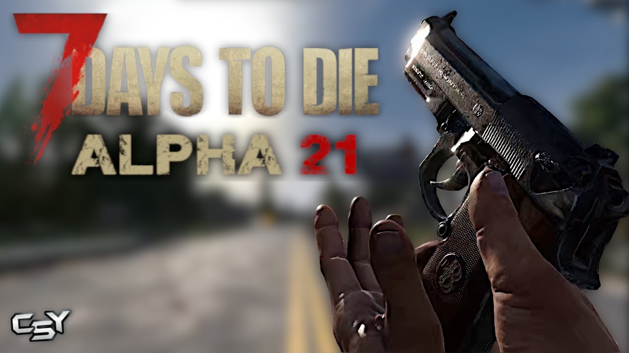 Alpha 21-7 Days To Die | #01 A Great Start - YouTube