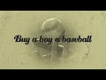 Granger smith  buy a boy a baseball official lyric