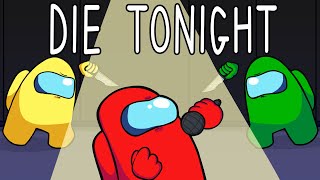 Video thumbnail of ""Die Tonight" - Among Us Song | Parody of BTS Dynamite (Animated Music Video)"