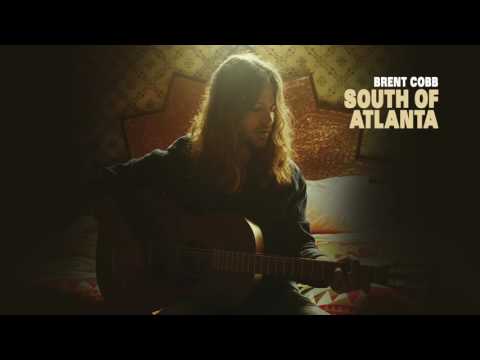 Brent Cobb South of Atlanta Official Audio