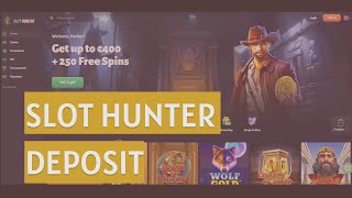 Slot Hunter Casino Deposits & Withdrawals
