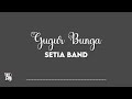 Setia Band - Gugur Bunga (Lirik)