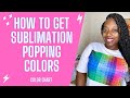 How to get Sublimation Popping Colors 2021 | Sublimation for Beginners 2021| MAC Settings | Epson