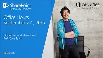 SharePoint / Office 365 Dev PnP - Office Hours - 21 September 2016