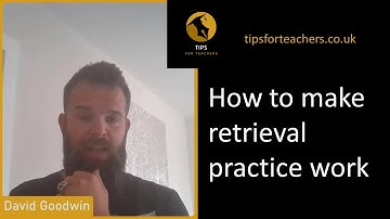 How to make retrieval practice work - Tips for Teachers