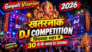DJ Competition 2026 Ganpati Visarjan Chhindwara Full Vibe 30  DJ Sound Setup