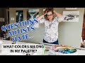 Questions Artists Hate to Answer: What Colours Belong in My Palette?