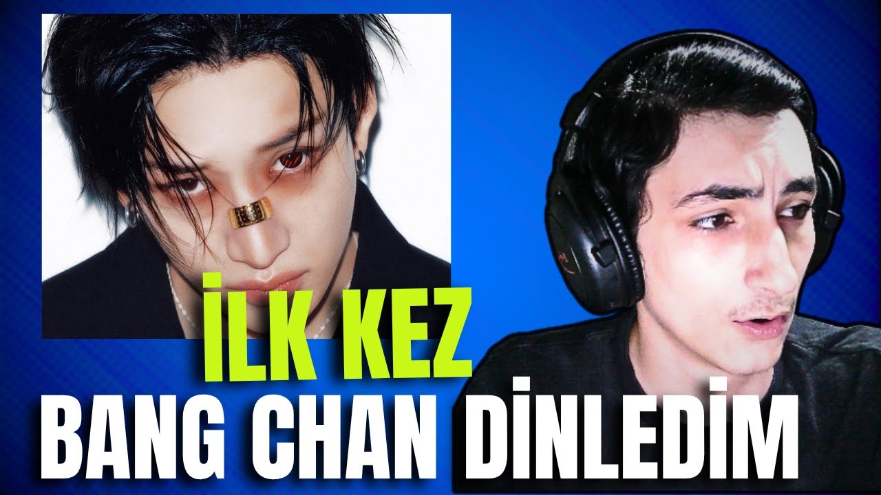 İLK KEZ BANGCHAN DİNLEDİM