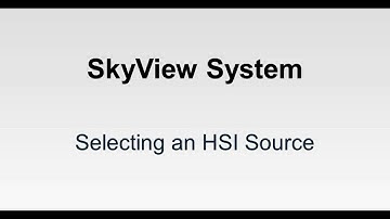 SkyView System - Selecting a Navigation Source for the HSI