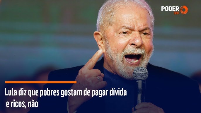 Lula diz que pobres gostam de pagar dívidas e ricos, não