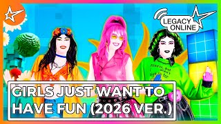 Girls Just Want To Have Fun jd2026 Version  Cyndi Lauper  Just Dance Legacy Online