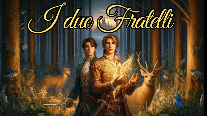 I due fratelli (versione originale - fratelli GRIMM)