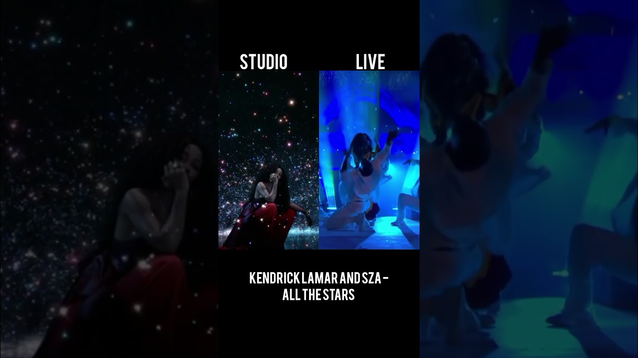 Kendrick Lamar and SZA All the stars Studio version vs live performance