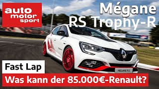 Renault Mégane R.S. TrophyR: Gut investierte 85.000 Euro?  Fast Lap |auto motor und sport