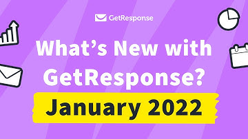 What’s New with GetResponse? January 2022 Update