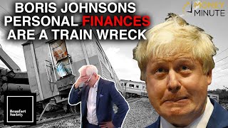 Boris Johnsons personal finances are a train wreck - Money Minute #219