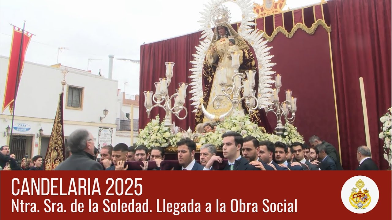 Candelaria 2025 en Castilleja. Ntra. Sra. Soledad llega a la Obra Social que lleva su nombre