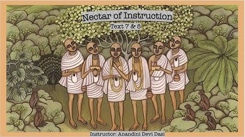 Nectar of Instruction: Text 7 & 8