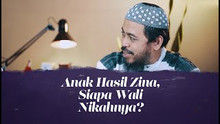 Video Singkat: Anak Hasil Zina, Siapa Wali Nikahnya? - Ustadz Dr. Fauzi Basulthana, Lc., M.Pd.I