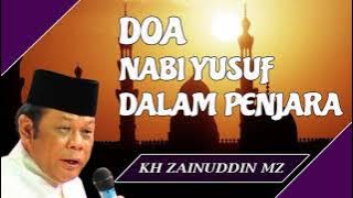 Doa Nabi Yusuf Dalam Penjara   KH Zainuddin MZ