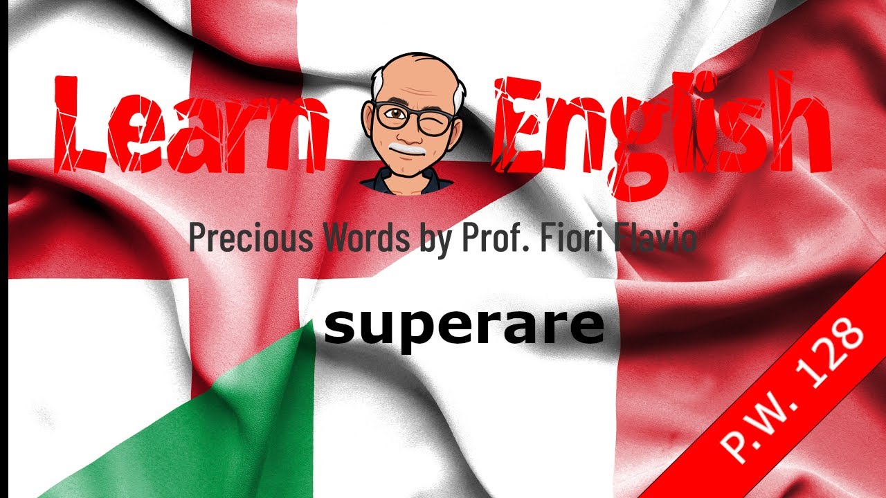 Learn English No 128 Come si dice in inglese SUPERARE Precious Word No 128 by Fiori Flavio