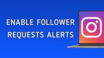 How To Enable Follower Requests Notifications On Instagram On PC (New Update)