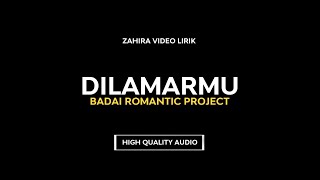 DILAMARMU - BADAI ROMANTIC PROJECT [VIDEO LIRIK] ZAHIRA COVER