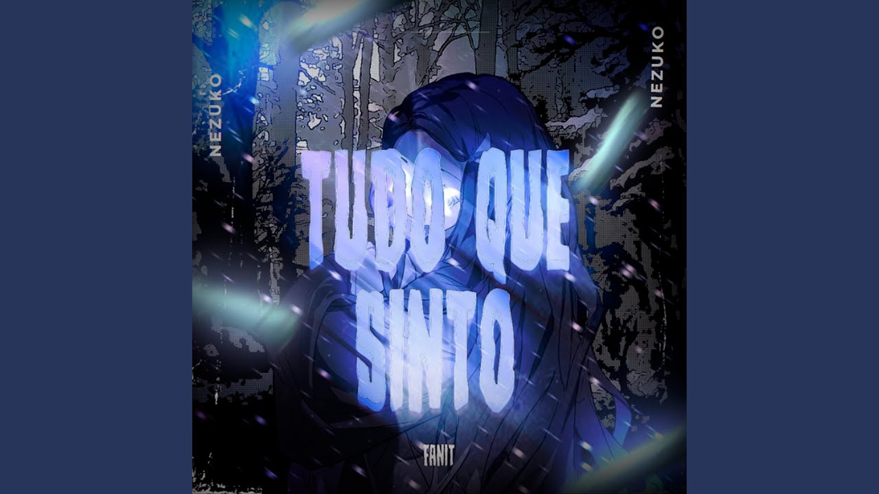 Tudo Que Sinto - Nezuko Kamado
