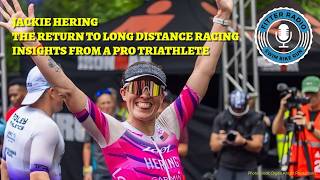 Jackie Hering: The Return to IRONMAN Racing – Insights from a Pro Triathlete