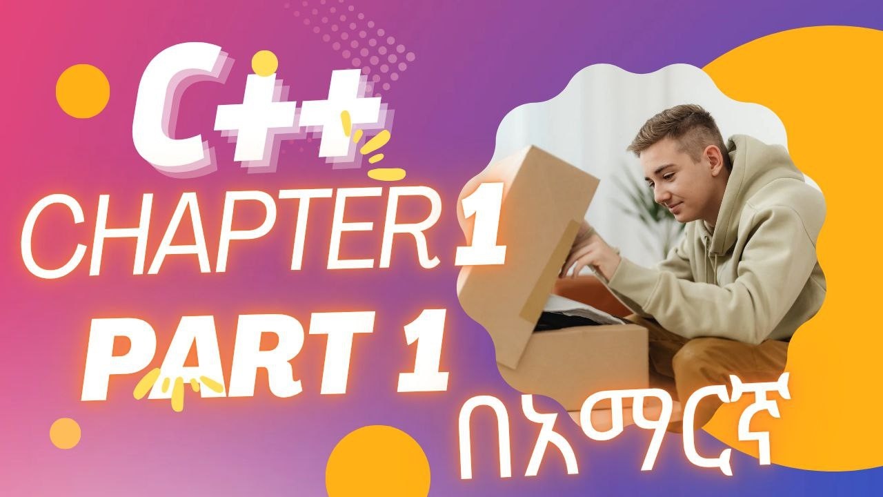Computer Programming 1 – Chapter 1 C++ Basics | What is Computer, Data & Information/በአማርኛ የተዘጋጀ