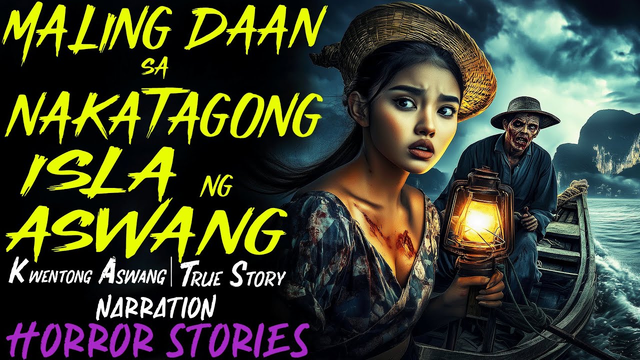 MALING DAAN SA NAKATAGONG ISLA NG MGA ASWANG | Kwentong Aswang | True Story