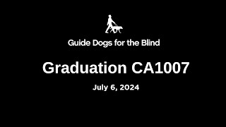 Guide Dogs for the Blind Class CA1007 Graduation Livestream